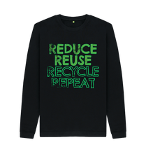 Load image into Gallery viewer, Black REDUCE REUSE RECYCLE REPEAT Men&#39;s Organic Cotton Crew Neck Sweater Slow Fashion Organic Cotton Circular Economy Renewable Energy Produced Environmentally Friendly
