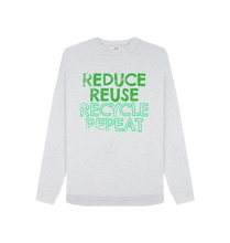 Load image into Gallery viewer, Grey REDUCE REUSE RECYCLE REPEAT Women&#39;s Remill\u00ae Sweater 50% Post-Consumer Organic Cotton \/ 50% Organic Cotton Slow Fashion Organic Cotton Circular Economy Renewable Energy Produced Environmentally Friendly
