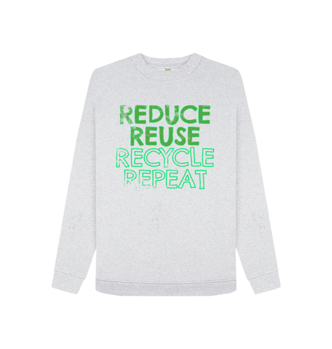 Grey REDUCE REUSE RECYCLE REPEAT Women's Remill\u00ae Sweater 50% Post-Consumer Organic Cotton \/ 50% Organic Cotton Slow Fashion Organic Cotton Circular Economy Renewable Energy Produced Environmentally Friendly