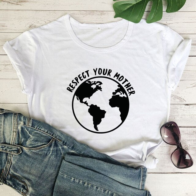 Respect Your Mother - Unisex T-Shirt Sustainable Eco Environmentally Friendly Sustainable Planet Save Our Oceans